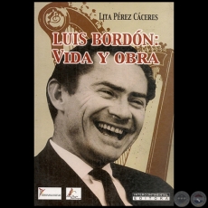 LUIS BORDN: VIDA Y OBRA - Autor: LITA PREZ CCERES - Ao 2008